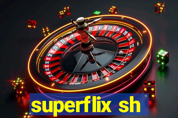 superflix sh